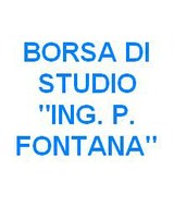 Fondazione borsa di studio "Ing. P. Fontana" - bando 2011/2012
