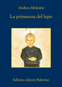 Andrea Molesini: La primavera del lupo