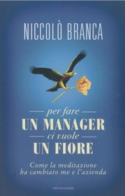 "Per fare un manager ci vuole un fiore"