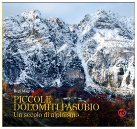 "Piccole Dolomiti Pasubio. Un secolo di alpinismo" libro