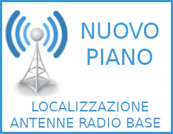 Nuovo Piano di Localizzazione Antenne Radio Base
